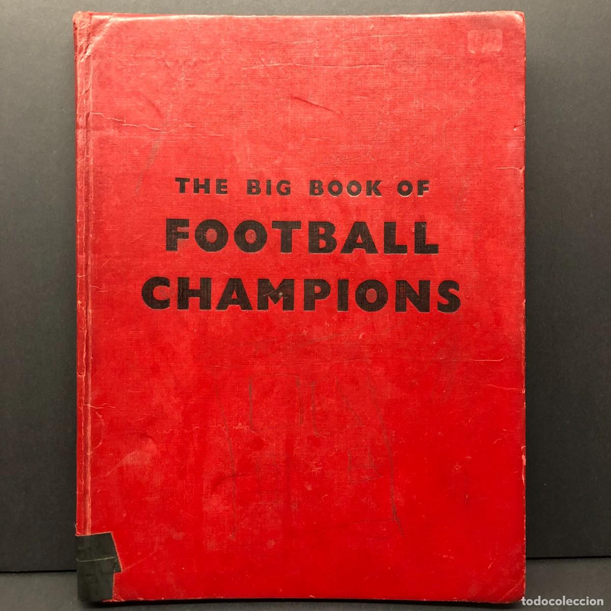 Libros antiguos: THE BIG BOOK OF FOOTBALL CHAMPIONS - RAR&Iacute;SIMO / 17