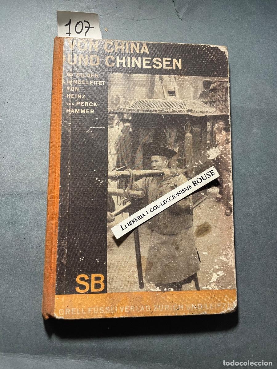 Libros antiguos: CHINA - VON CHINA UND CHINESEN -SCHAUBCHER 28 - 64 BILDER UND TEXT VON H. VON PERCKHAMMER ORELL FUS