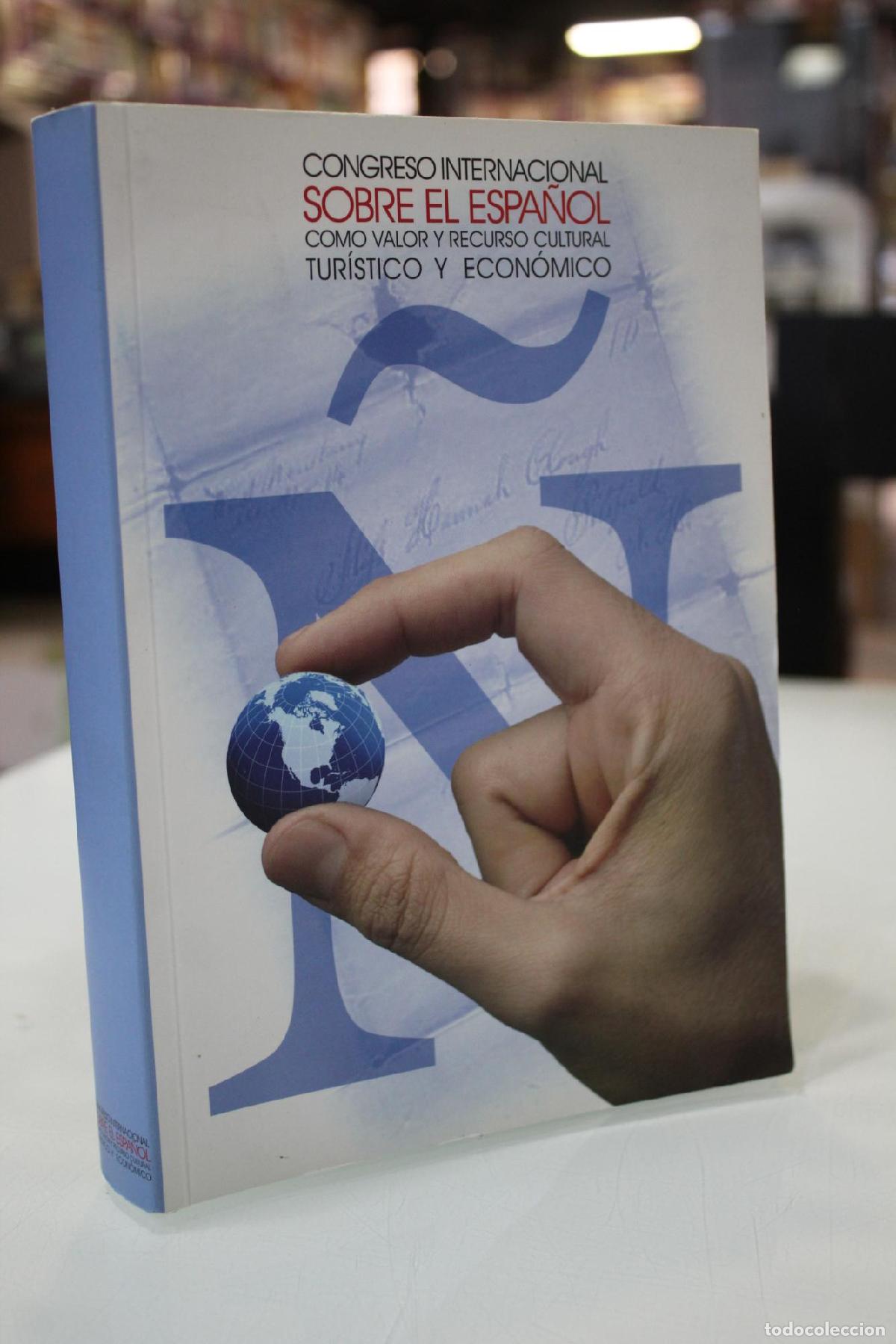 Antiquarische B&uuml;cher: Congreso Internacional sobre el espa&ntilde;ol como valor y recurso cultural, tur&iacute;stico y econ&oacute;mico. - Vv.a