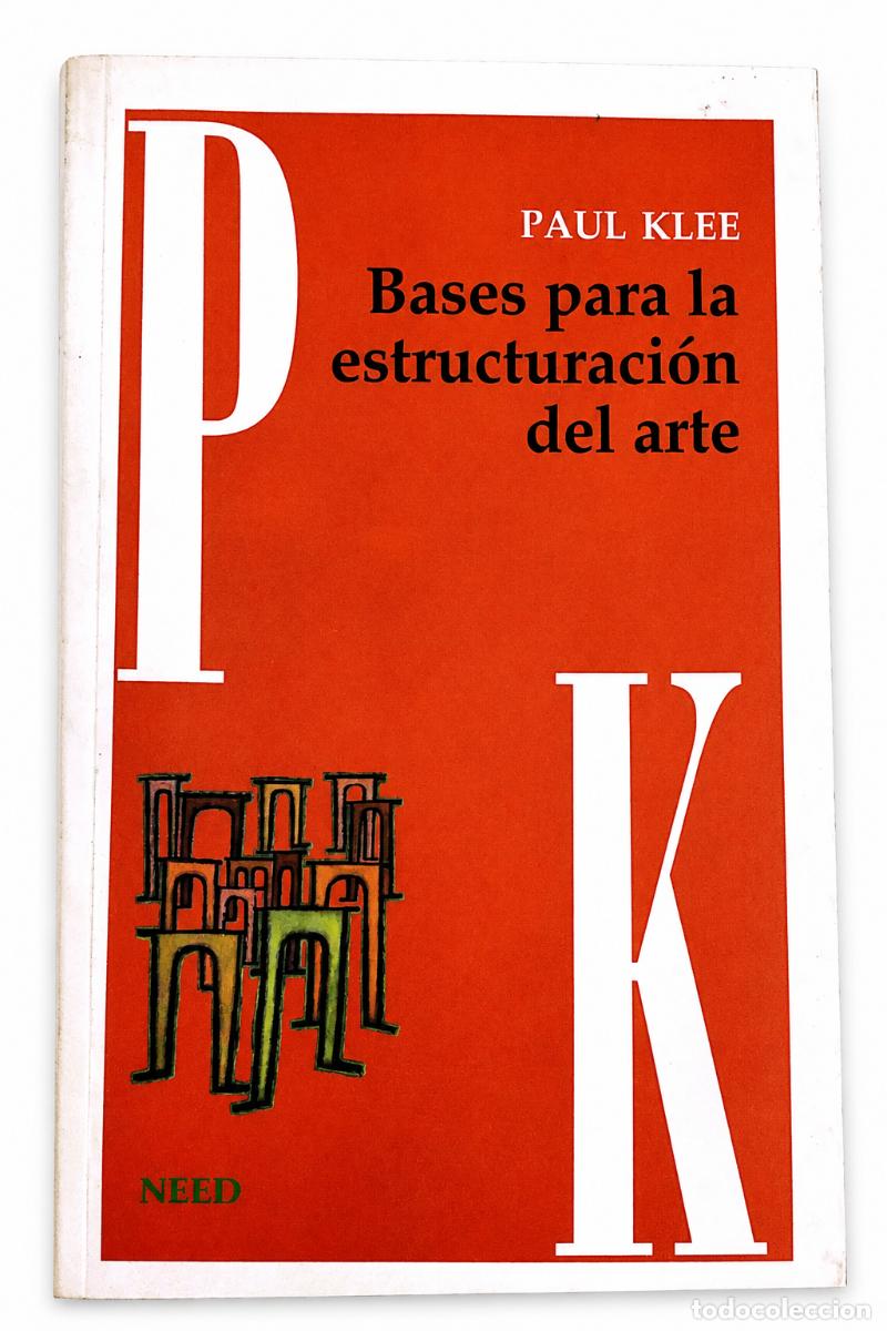 Libros antiguos: PAUL KLEE &ndash; BASES PARA LA ESTRUCTURACI&Oacute;N DEL ARTE &ndash; NEED LM