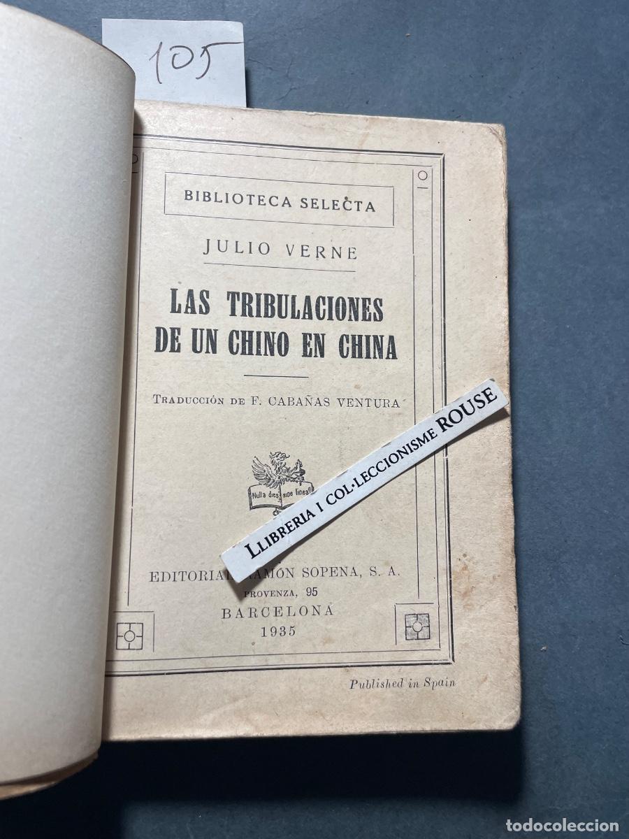 Libros antiguos: CHINA - LAS TRIBULACIONES DE UN CHINO EN CHINA - JULIO VERNE - BIBLIOTECA DELECTA TRADUCC. F. CABA&Ntilde;A