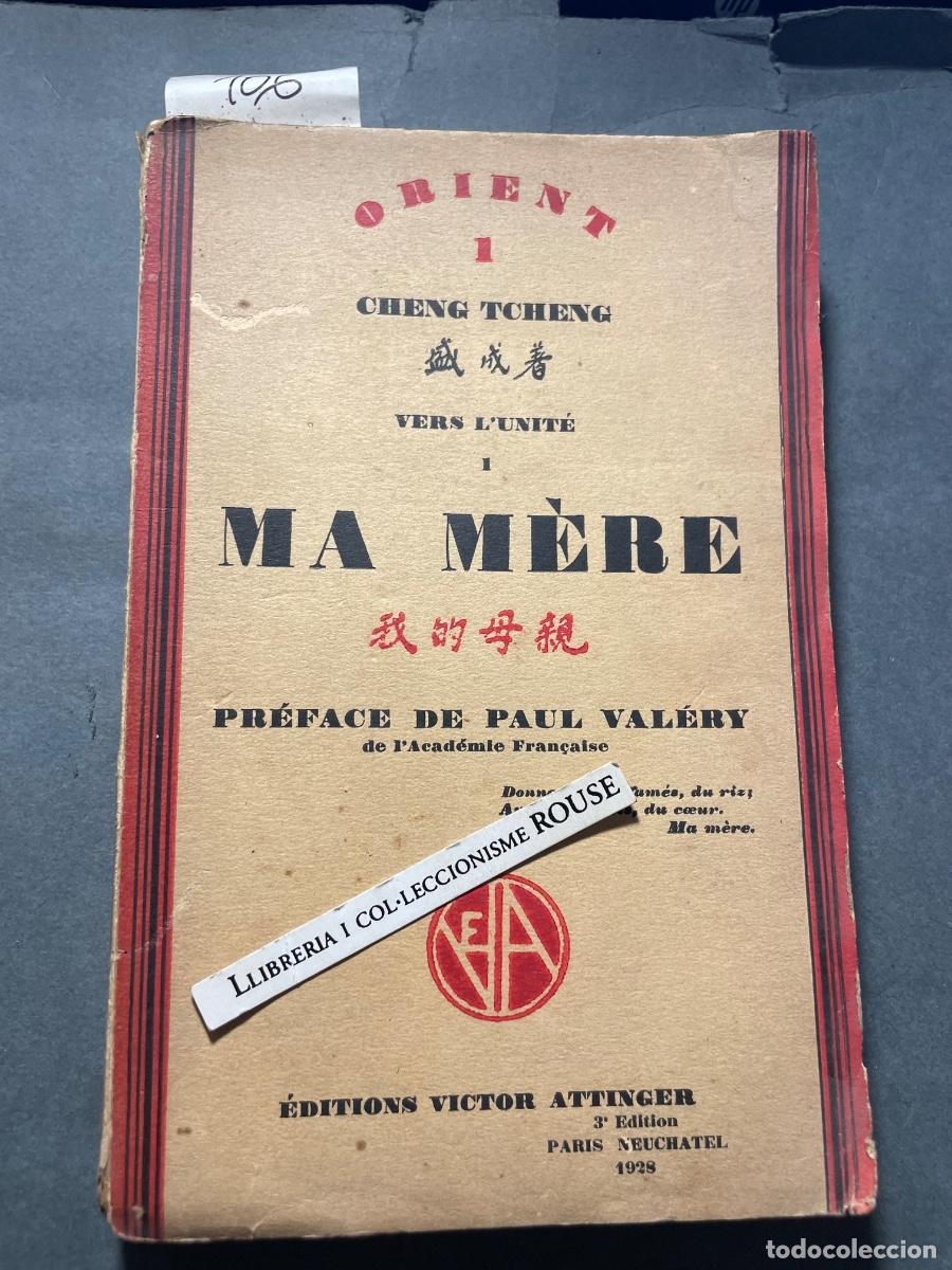 Old books: CHINA - MA M&Egrave;RE ORIENT &ordm; CHENG TCHENG VERS L'UNIT&Eacute; PREFACE DE PAUL VAL&Eacute;RY EDT. VICTOR ATTINGER 1928