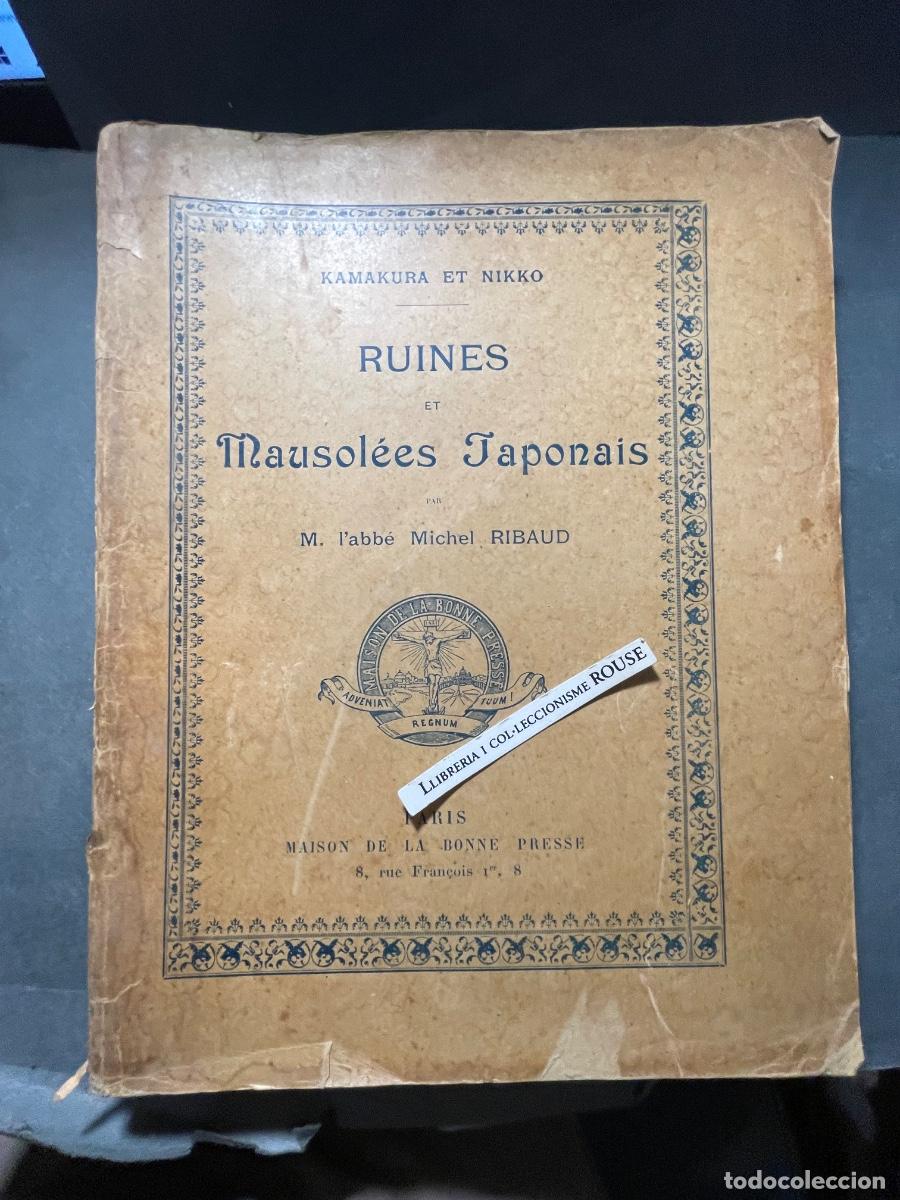 Libros antiguos: JAPON - RUINES ET MAUSOL&Eacute;ES JAPONAIS - KAMAKURA ET NIKKO PAR M. L'ABB&Eacute; MICHEL RIBAUD -1900 PARIS MA