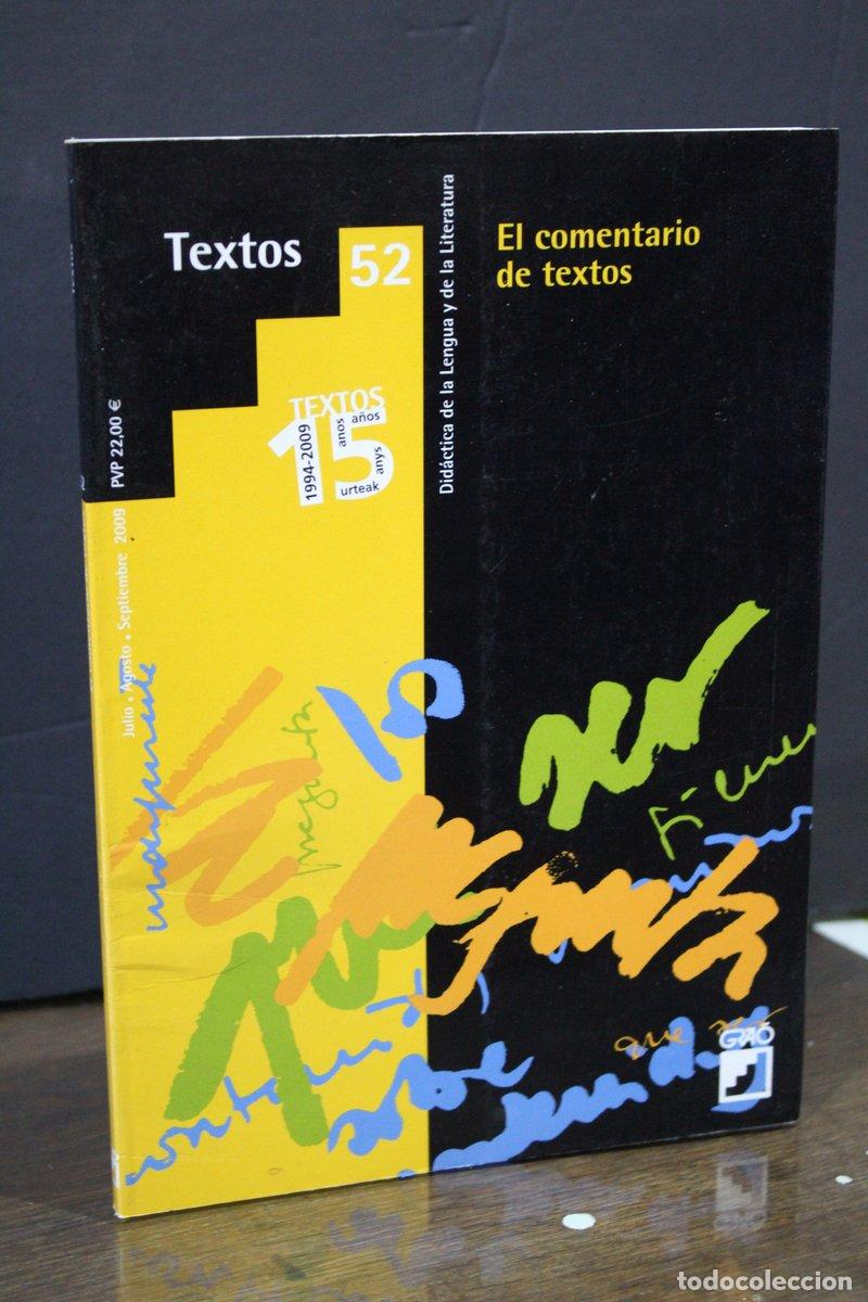 Libri antichi: El comentario de textos.- Textos, 52. Julio, Agosto, Septiembre 2009.- Did&aacute;ctica de la Lengua y de l