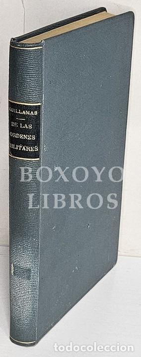 Livres anciens: GUILLAMAS. De las &Ograve;rdenes militares de Calatrava, Santiago, Alc&agrave;ntara y Montesa. 1852