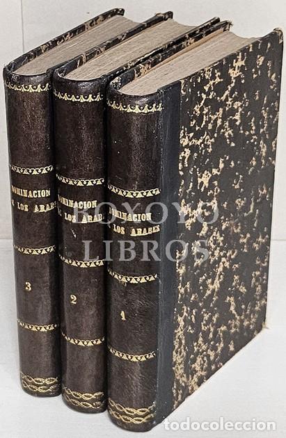 Livres anciens: CONDE, Jos&eacute; Antonio. Historia de la dominaci&oacute;n de los &aacute;rabes en Espa&ntilde;a. 3 tomos. 1840