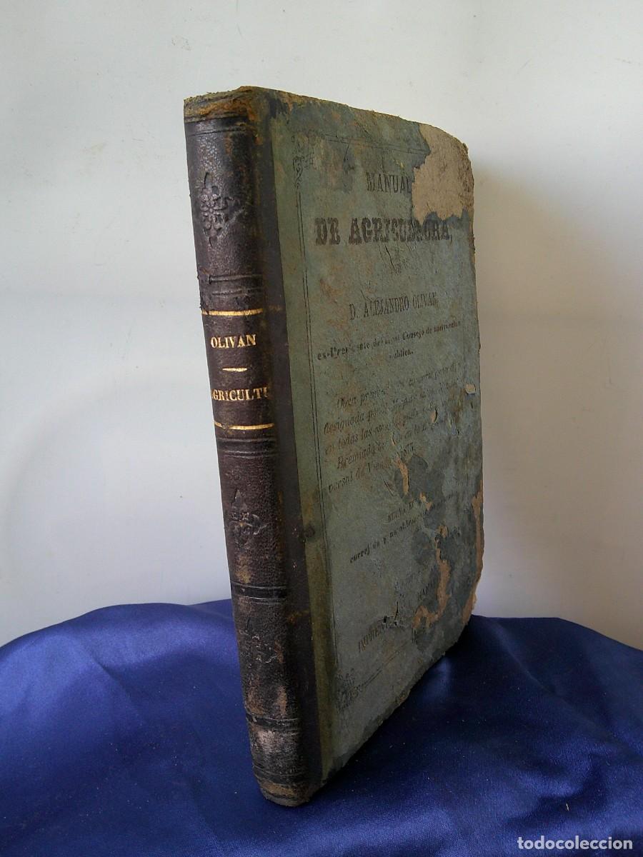 Libros antiguos: MANUAL D AGRICULTURA. A. OLIVAN. Obra PREMIADA (1876) Por su Majestad el REY Alfonso XII !C-32