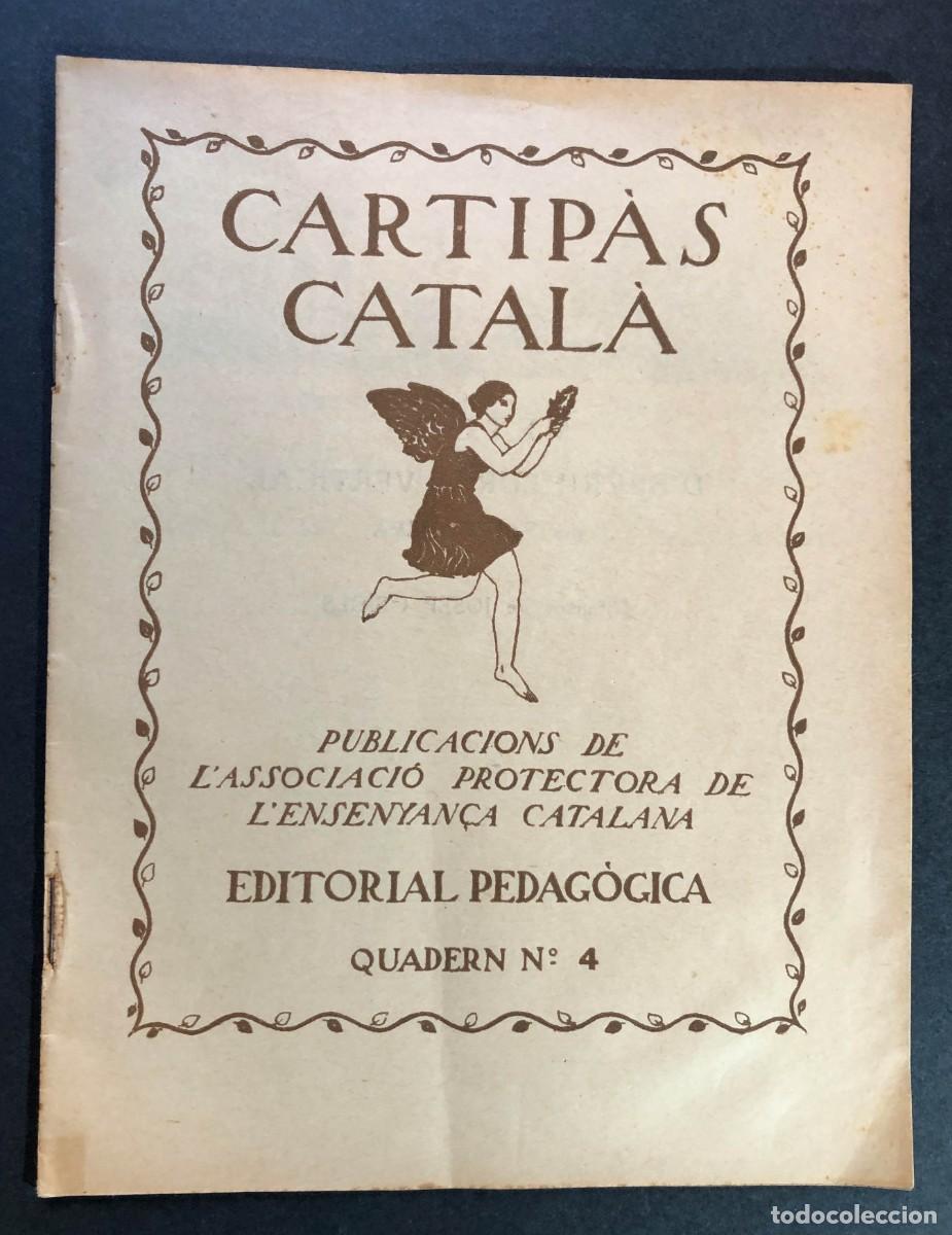 Libros antiguos: CUADERNO N&ordm; 4 / Associaci&oacute; Protectora de l'Ensenyan&ccedil;a Catalana / A&Ntilde;OS 30 / ESCRIPTURA VERTICAL