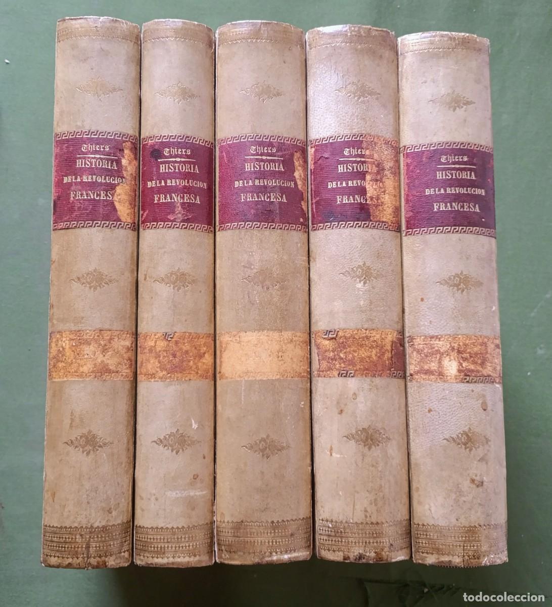 Libros antiguos: LA REVOLUCI&Oacute;N FRANCESA (2vol.) + EL CONSULADO Y EL IMPERIO (3 vol.) - M. A. THIERS - 1890 - D20