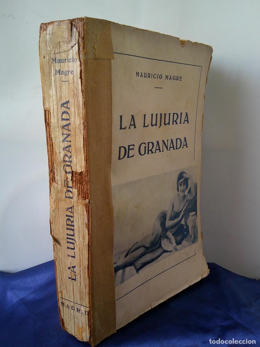 Libros antiguos: &iexcl;&iexcl; LA LUJURIA DE GRANADA. Por Mauricio MAGRE. (A&ntilde;o-1926). !! C-32