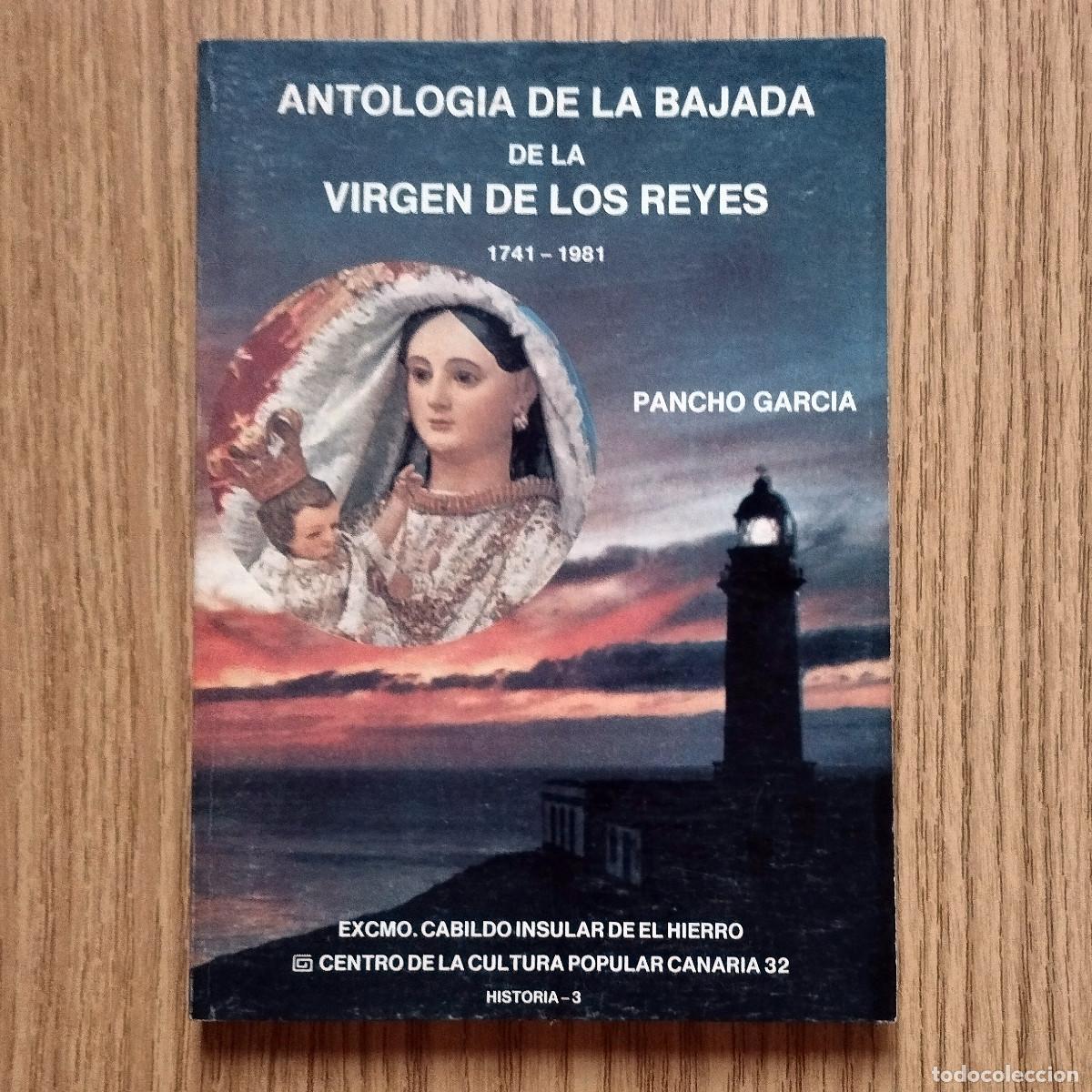 Libros antiguos: Libro ANTOLOG&Iacute;A DE LA BAJADA DE LA VIRGEN DE LOS REYES - EL HIERRO | Tenerife - Canarias