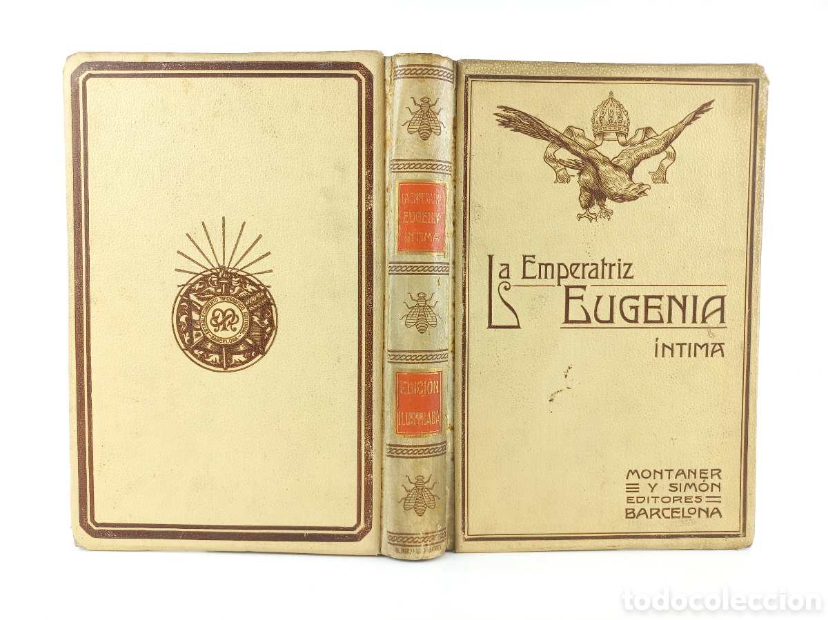 Libros antiguos: La Emperatriz Eugenia Intima. Juan B. Ense&ntilde;at. Montaner y Simon Editores, 1909. Ilustrado.