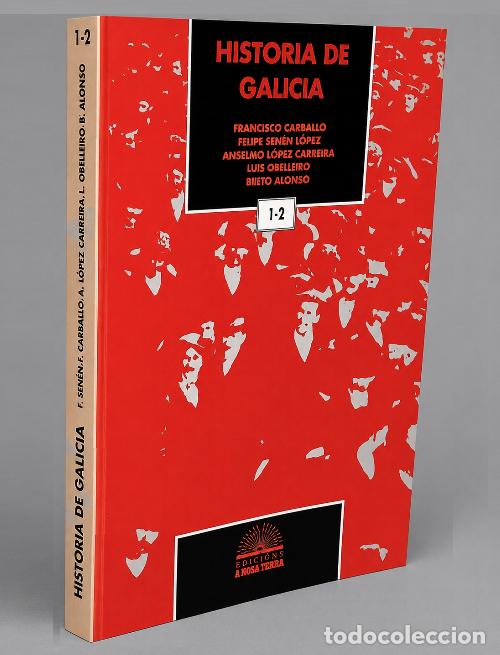 Old books: HISTORIA DE GALICIA. A NOSA TERRA. FRANCISCO CARBALLO. FELIPE SENEN Y OTROS.
