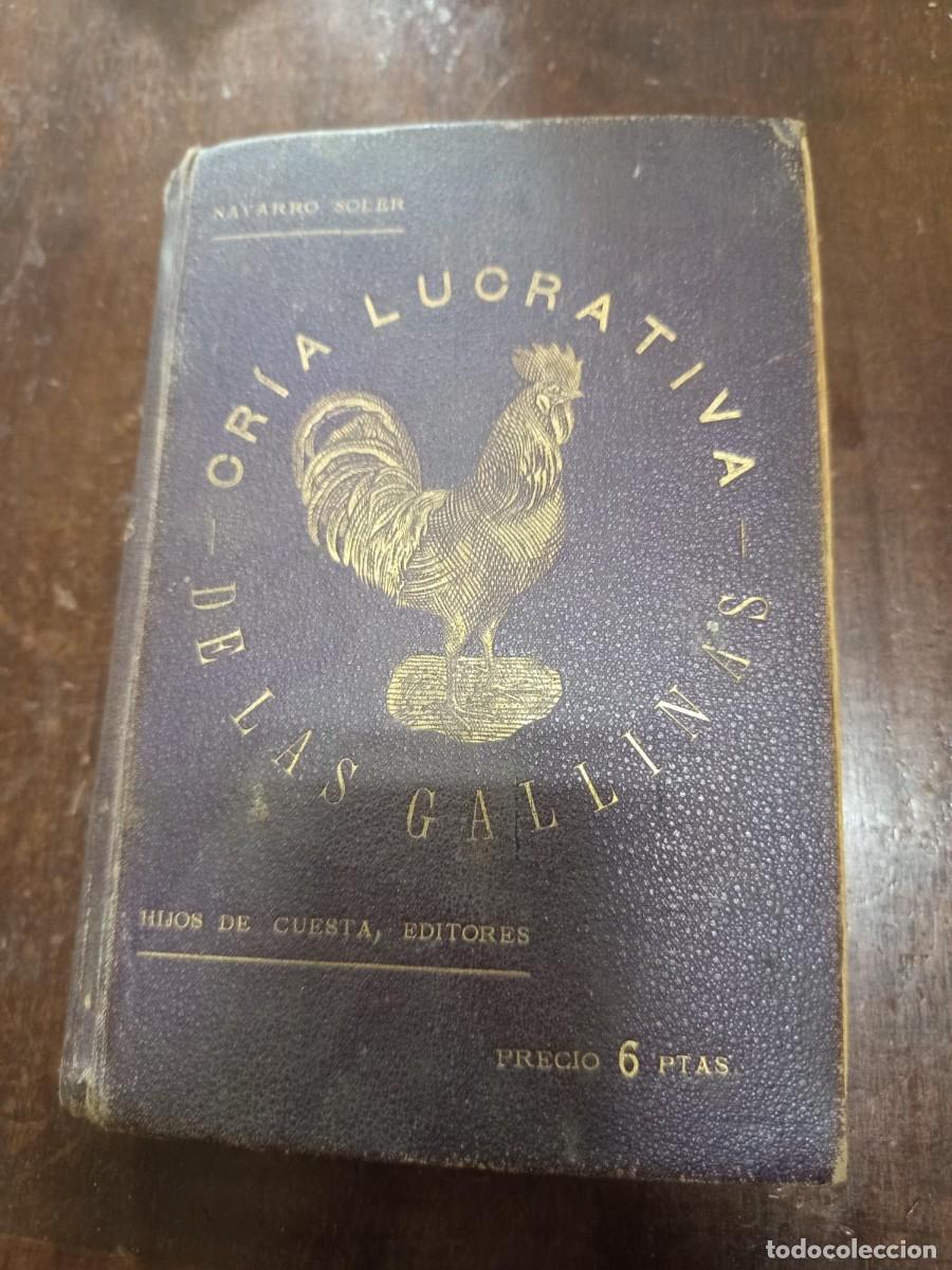 Libros antiguos: CRIA LUCRATIVA DE LAS GALLINAS