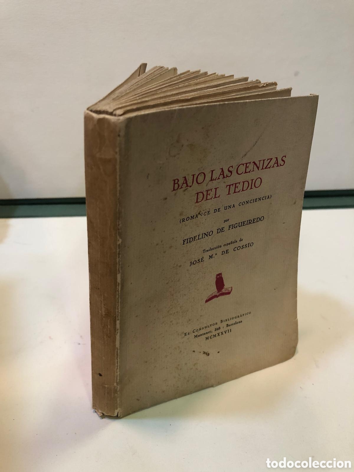 Antiquarische B&uuml;cher: Bajo las cenizas del tedio (Romance de una conciencia) - Fidelino de Figueiredo