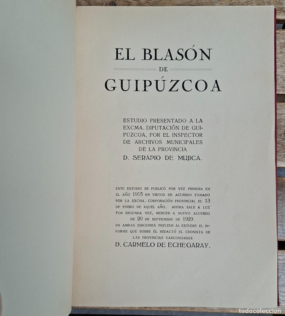Libros antiguos: EL BLAS&Oacute;N DE GUIP&Uacute;ZCOA. 1930. D. Serapio de Mujica. Informe de Carmelo Echegaray.