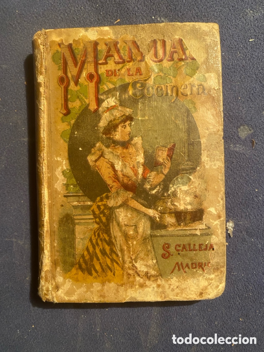 Libros antiguos: - MANUAL DE LA COCINERA. NUEVO TRATADO COCINA, REPOSTER&Iacute;A ... - (SATURNINO CALLEJA, 1876)