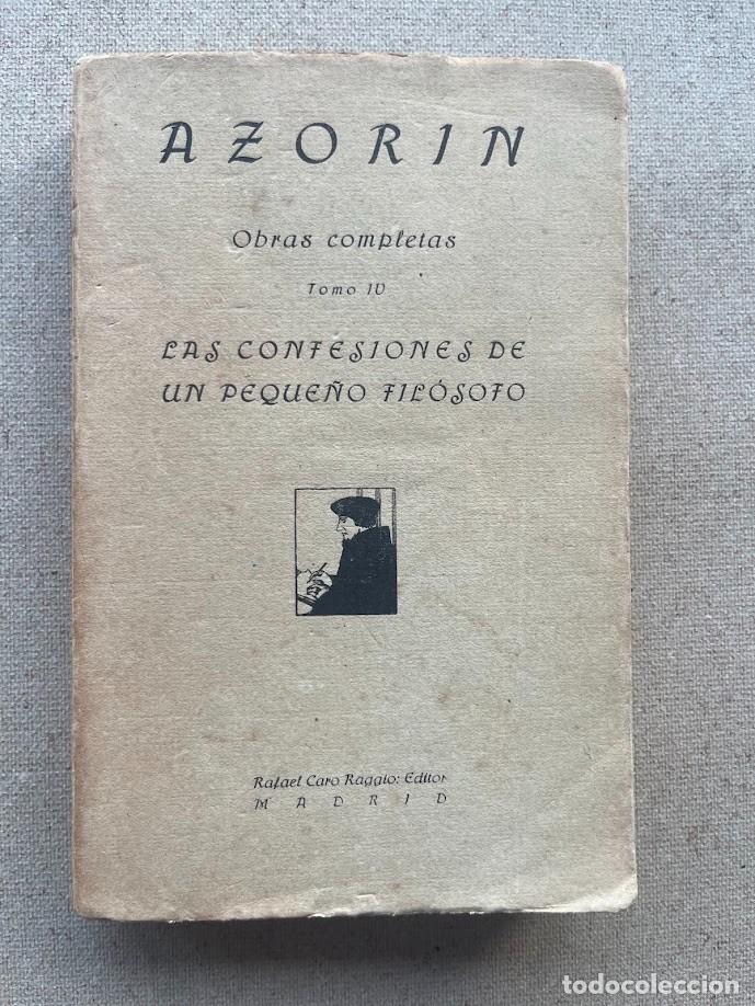 Libros antiguos: K&iexcl;Las confesiones de un peque&ntilde;o fil&oacute;sofo / Obras Completas Tomo IV / Azor&iacute;n / A&ntilde;o 1920 /