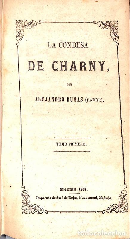 Libros antiguos: La Condesa de Charny - Alejandro Dumas (padre) - Imprenta de Jose de Rojas - 1861, 1&ordf; ed. - Madrid