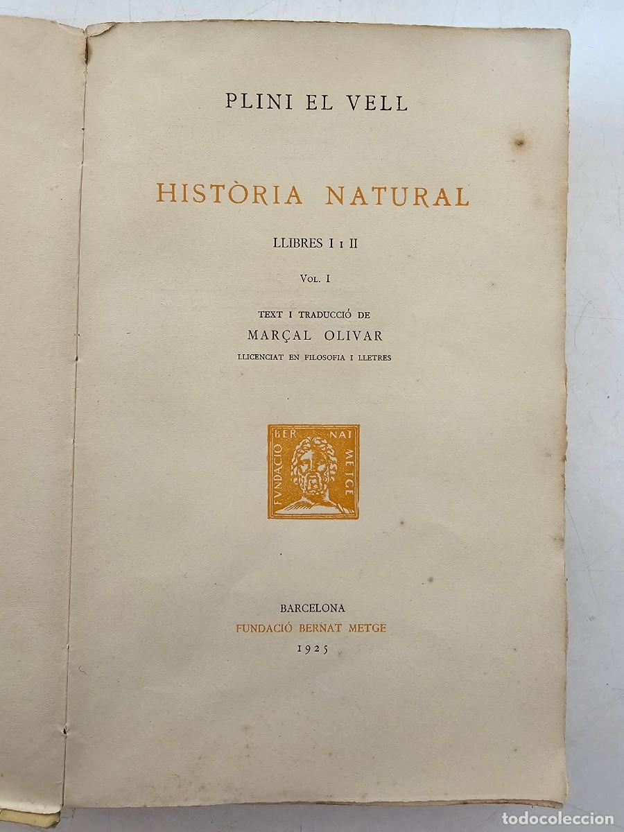 Libros antiguos: HISTORIA NATURAL PLINI EL VELL, (VOLUMEN 1), BERNAT METGE 1925, (22X14)