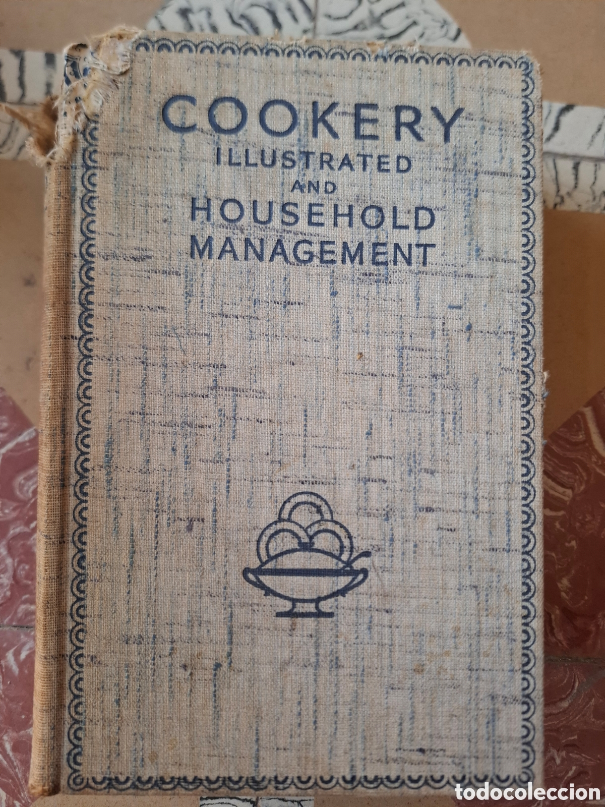Libros antiguos: Cookery illustrated and household managenent - Elizabeth Craig - 1936