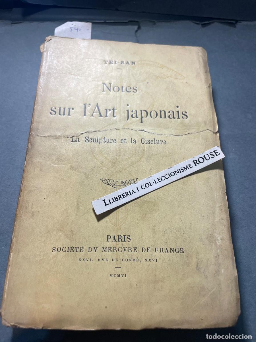 Libros antiguos: JAP&Oacute;N - TEI-SAN , NOTES SUR L'ART JAPONAIS , LA SCULPTURE ET LA CISELURE - PARIS SOCIETE DU MERCURE