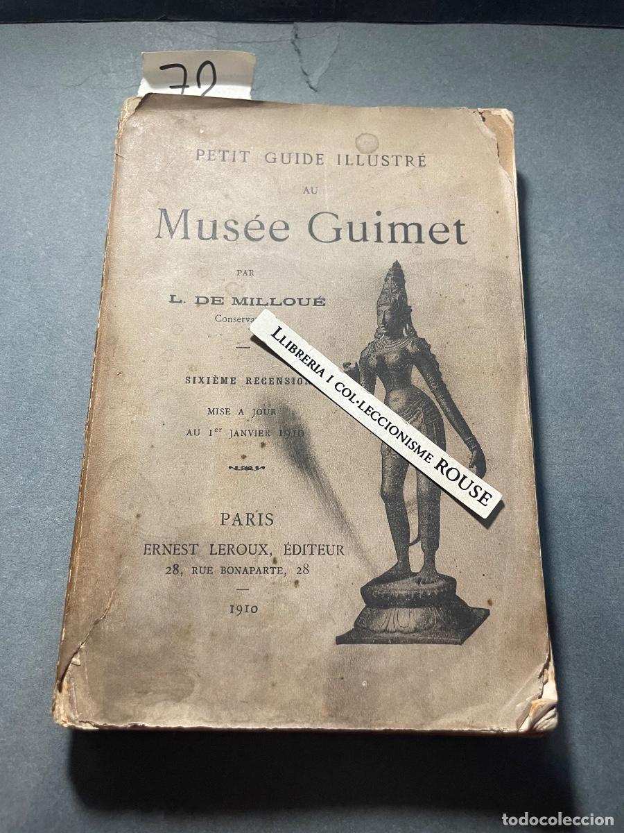 Libros antiguos: ARTE ORIENTAL PETI GUIDE ILLUSTR&Eacute; AU MUS&Eacute;E GUIMET PAR L. DE MILLOUR&Eacute; SIXI&Egrave;ME RECENSION - PARIS 1910