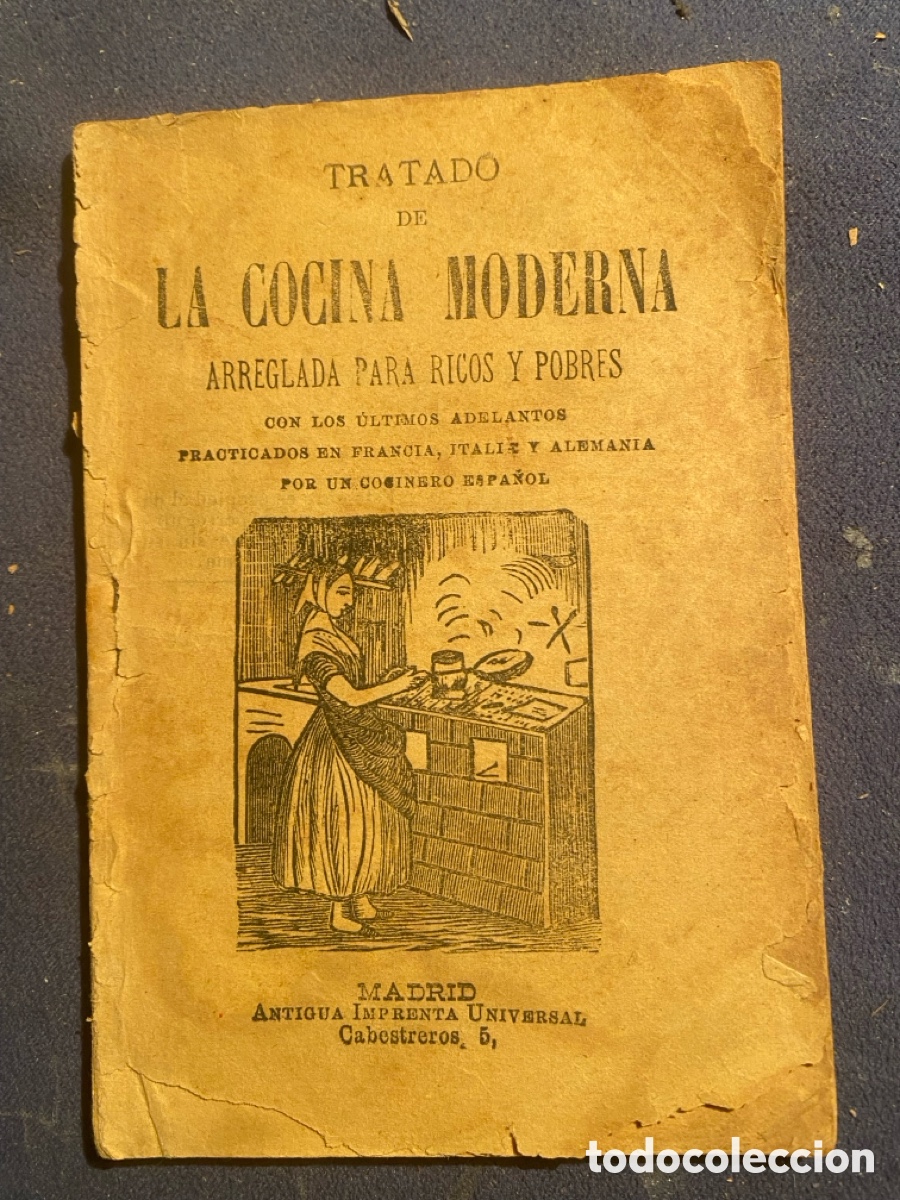 Libros antiguos: - TRATADO DE LA COCINA MODERNA ARREGLADA PARA RICOS Y POBRES ... - (MADRID, S.A.)
