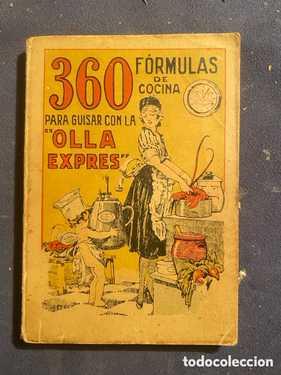 Libros antiguos: CAMILO BELLVIS CALATAYUD: - 360 FORMULAS DE COCINA PARA GUISAR CON LA OLLA EXPRES - (1925)