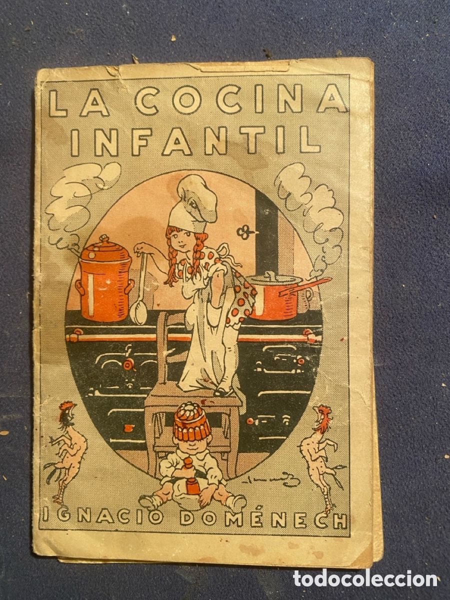 Libros antiguos: IGNACIO DOM&Eacute;NECH: - LA COCINA INFANTIL (DIBUJOS DE JUNCEDA)- (1920)