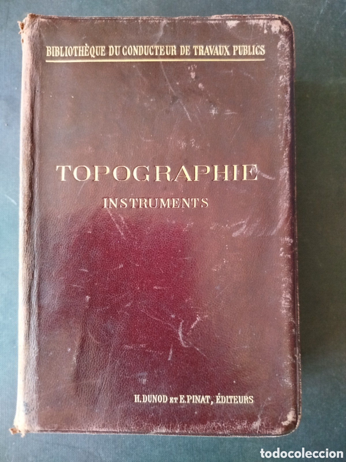 Libros antiguos: TOPOGRAPHIE. EUG&Egrave;NE PR&Eacute;VOT. LIVRE 1 INSTRUMENTS. PAR&Iacute;S 1898.