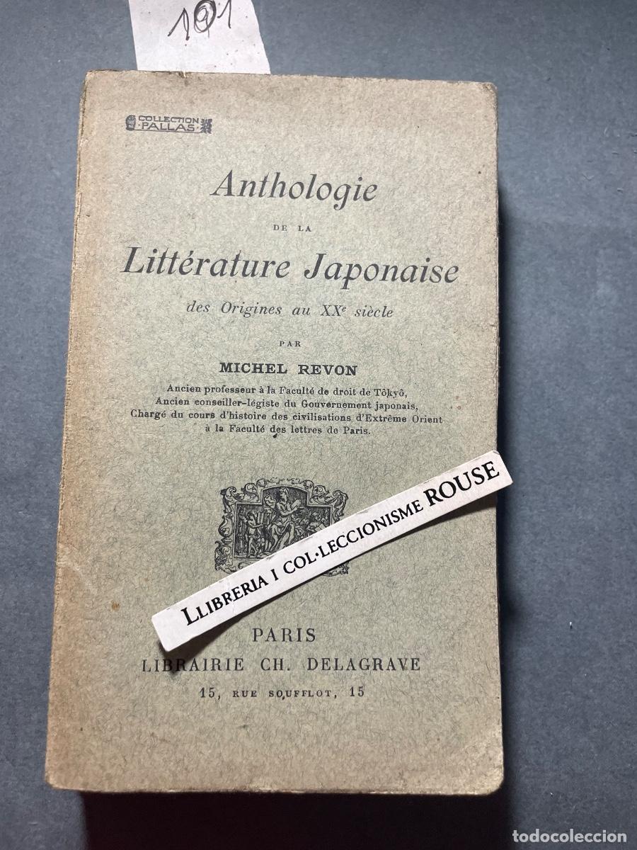 Libros antiguos: JAP&Oacute;N - ANTHOLOIE DE LA LITTERATURE JAPONAISE DES ORIGENES AU XX SI&Egrave;CLE PAR MICHEL REVON PARIS 1919