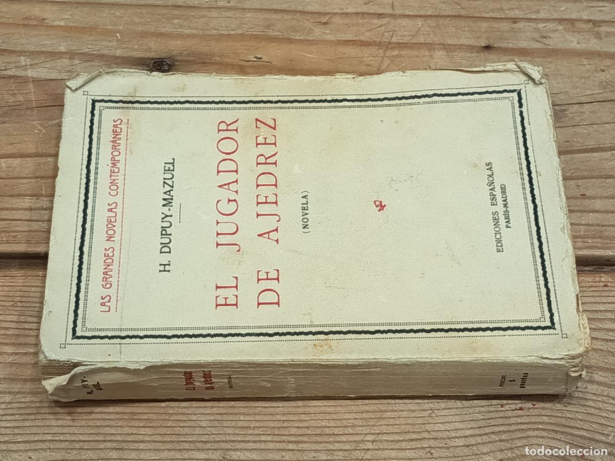 Libros antiguos: 1927 - H. DUPUY-MAZUEL. El jugador de ajedrez