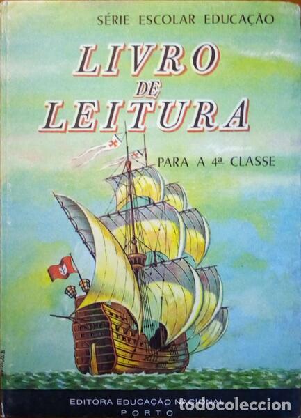 Libros antiguos: LIVRO DE LEITURA PARA A 4.&ordf; CLASSE, ENSINO PRIM&Aacute;RIO.