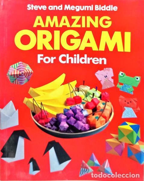 Libros antiguos: BIDDLE. (Steve) e Megumi Biddle. - AMAZING ORIGAMI FOR CHILDREN.