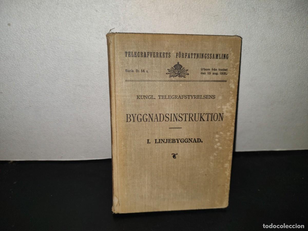 Libros antiguos: 196- Sueco: Kungl, Telegrafstyrelsens. Byggnadsinstruktion. I.Linjebyggnad - 1931