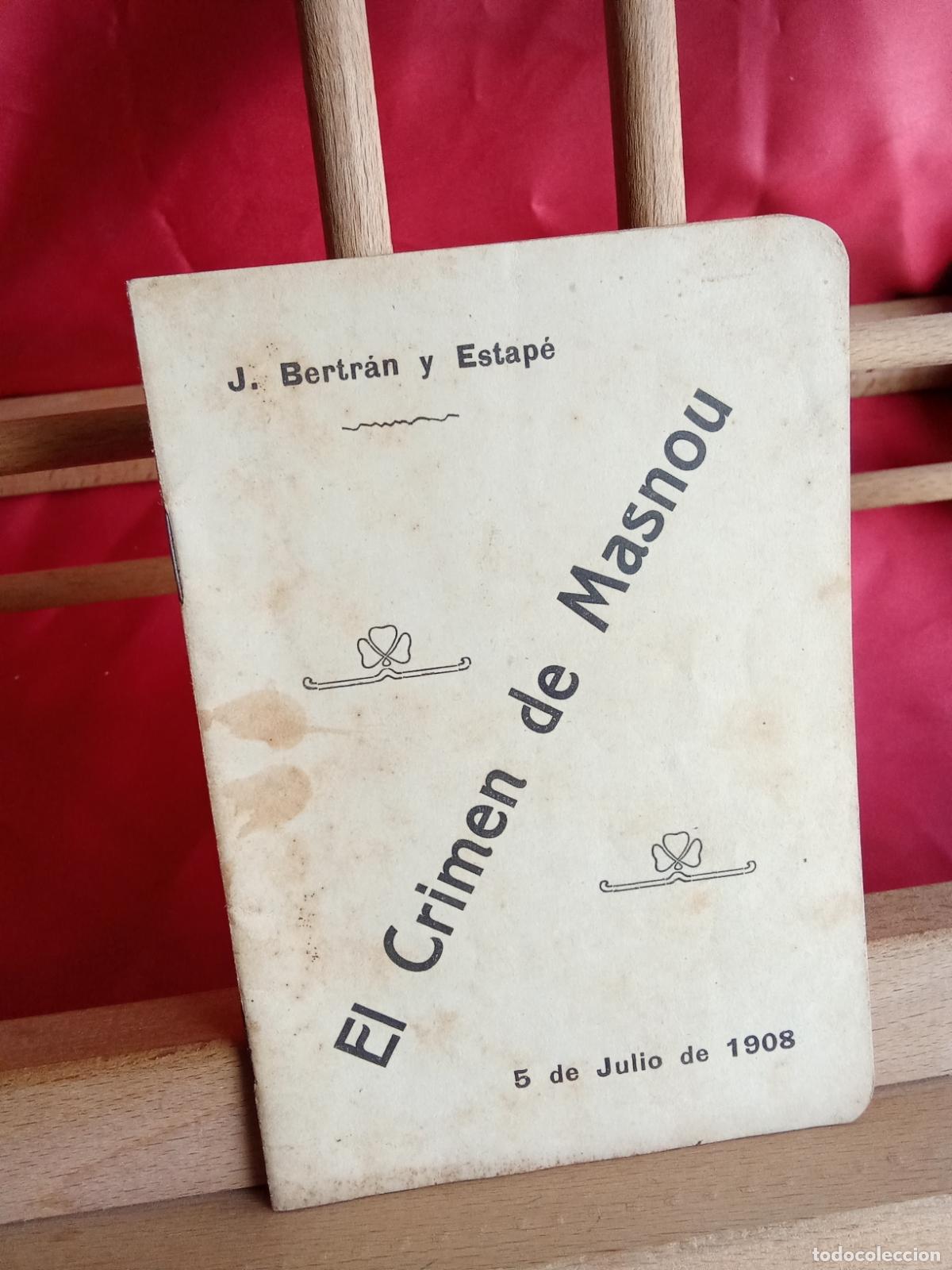 Libros antiguos: El crimen de Masnou. J. Bertr&aacute;n y Estap&eacute; 1908 N.5016