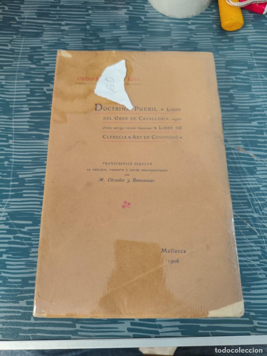 Libros antiguos: OBRES DE R.LULL,VOL.I,DOCTRINA PUERIL,LIBRE DEL ORDE DE CAVALLERIA,MALLORCA,1906, PRECINTADO.