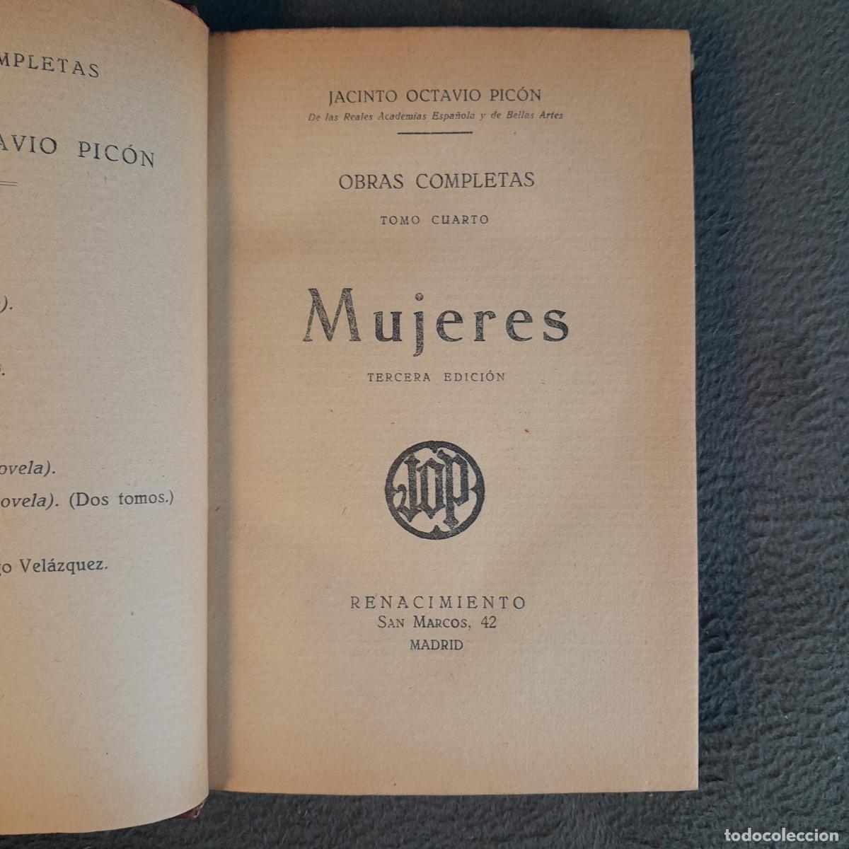 Old books: L-1198. MUJERES (TOMO IV) - JACINTO OCTAVIO PIC&Oacute;N. A&Ntilde;O 1916