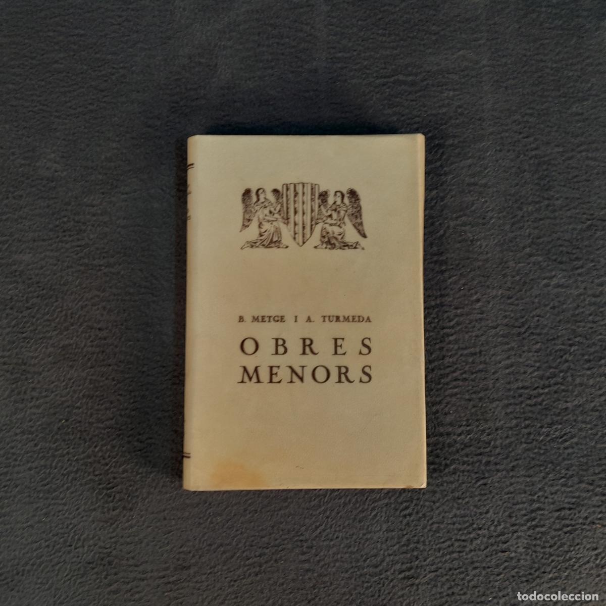 Libri antichi: TP-28. BERNAT METGE I ANSELM TURMEDA - OBRES MENORS. A&Ntilde;O 1927