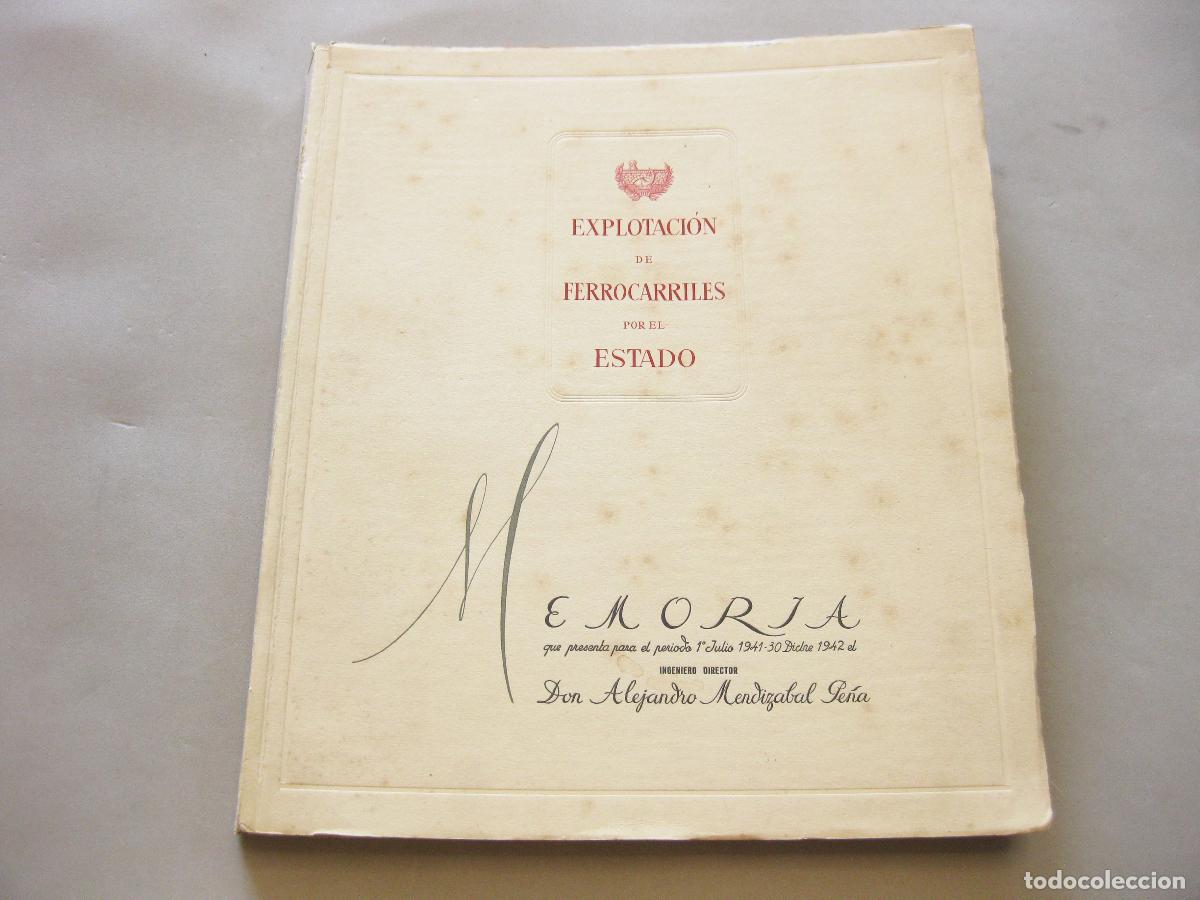 Libros antiguos: MEMORIA DE LA EXPLOTACI&Oacute;N DE LOS FERROCARRILES POR EL ESTADO RELATIVA AL PERIODO DE 1941 A 1942