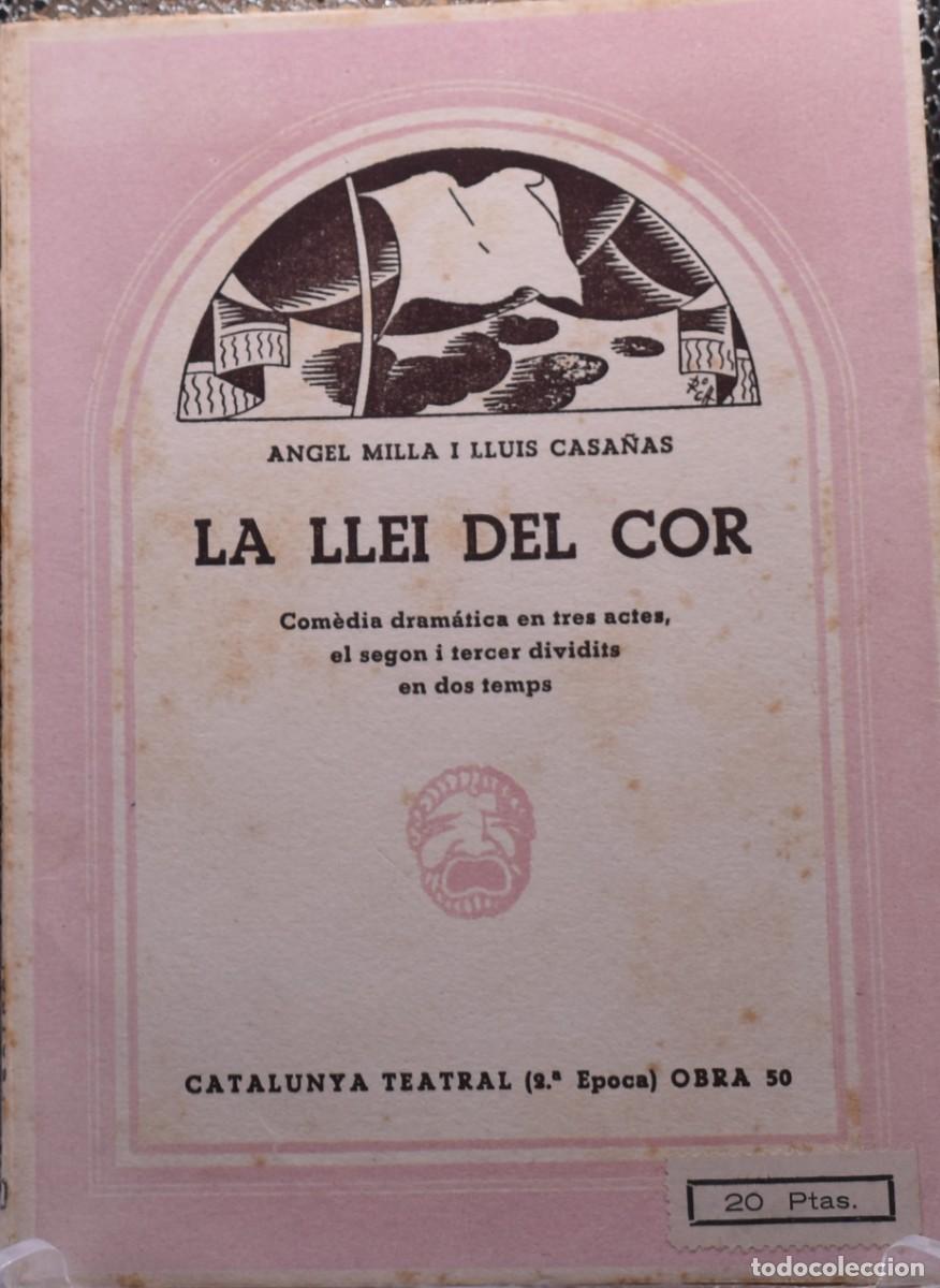 Libros antiguos: CALAF libro texto teatral LA LLEI DEL COR estreno Centre Parroquial de Calaf Septiembre 1957