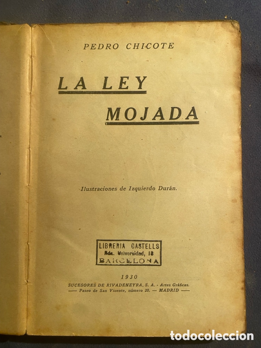 Libros antiguos: PEDRO CHICOTE: - LA LEY MOJADA - (1930) - Foto 3