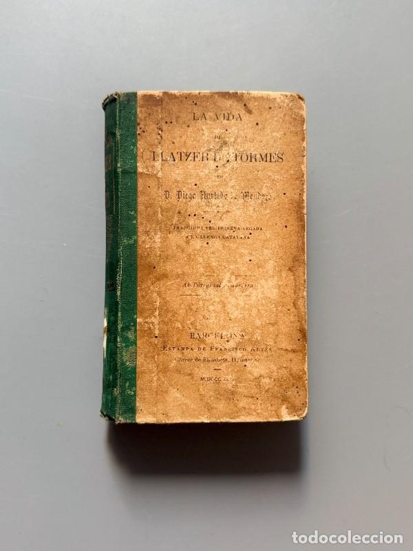 Libros antiguos: La vida de Llatzer de Tormes, Diego Hurtado de Mendoza (1&ordf; ed. cat.) - Barcelona, 1892
