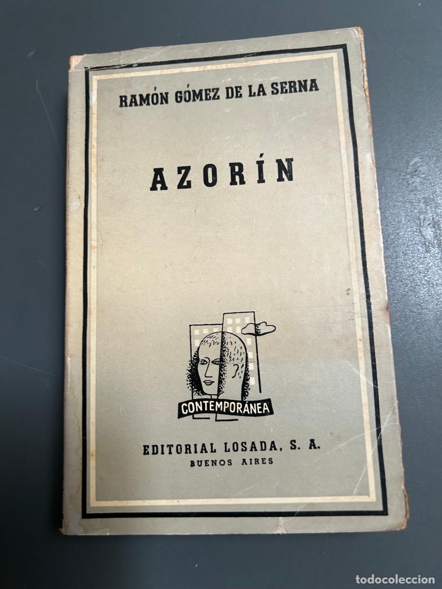 Libros antiguos: AZORIN. RAM&Oacute;N GOMEZ DE LA SERNA. LOSADA. 1942. 1&ordf; EDICI&Oacute;N.