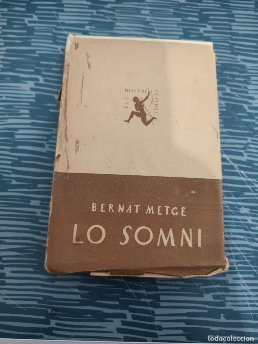 Libros antiguos: LO SOMNI,BERNAT METGE, BARCELONA,1924,188 P&Aacute;GINAS.