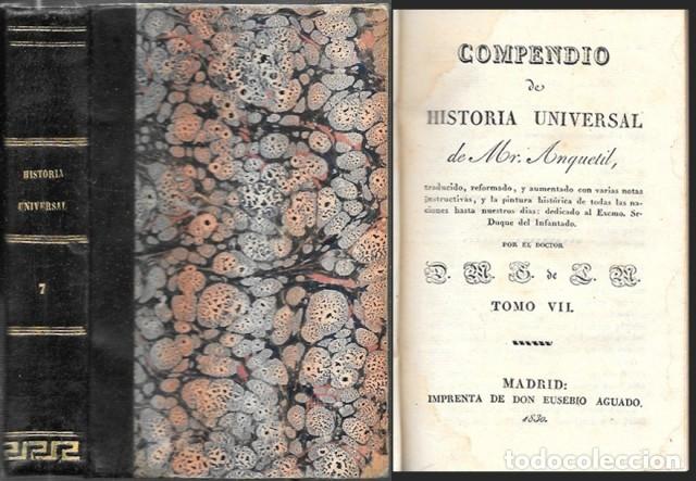 Libros antiguos: COMPENDIO DE HISTORIA UNIVERSAL DE MR. ANQUETIL TOMO VII - A-INCOMP-681