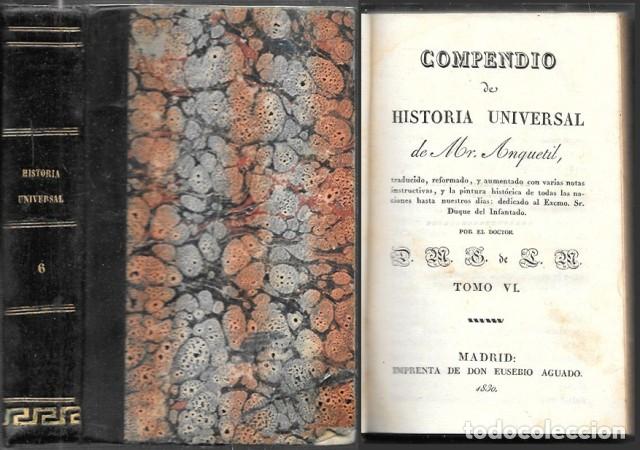 Libros antiguos: COMPENDIO DE HISTORIA UNIVERSAL DE MR. ANQUETIL TOMO VI - A-INCOMP-683