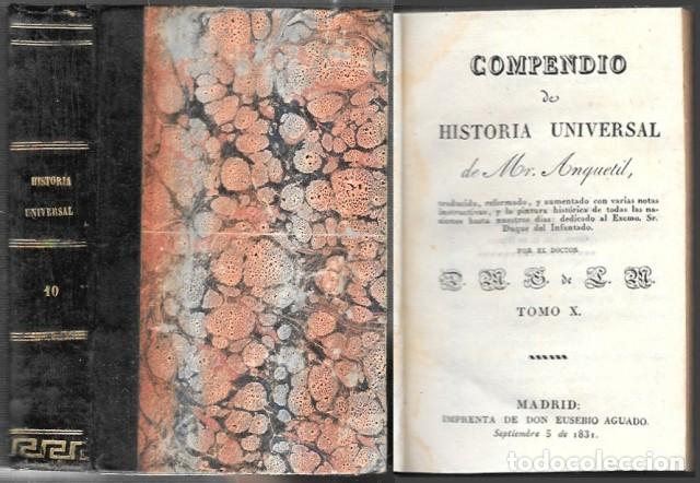 Libros antiguos: COMPENDIO DE HISTORIA UNIVERSAL DE MR. ANQUETIL TOMO X - A-INCOMP-689