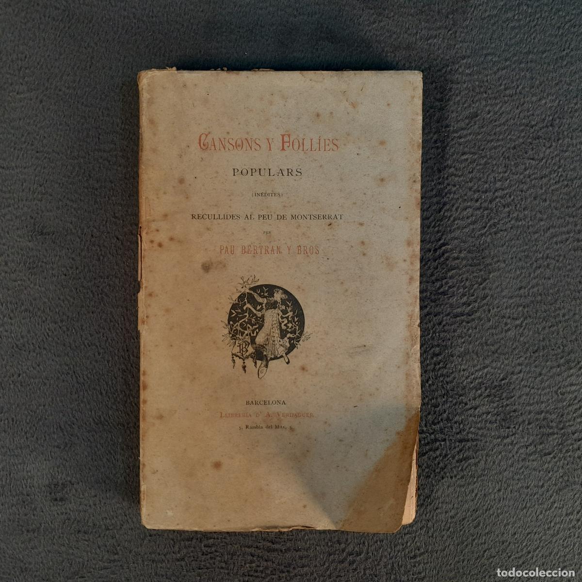 Old books: L-253. PAU BERTRAN Y BROS - CANSONS Y FOLL&Iacute;ES POPULARS. A&Ntilde;O 1885